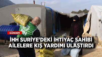 İHH Suriye'deki ihtiyaç sahibi ailelere kış yardımı ulaştırdı