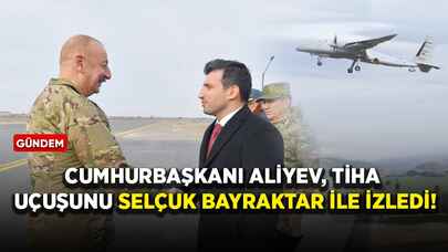 Cumhurbaşkanı Aliyev, TİHA uçuşunu Selçuk Bayraktar ile izledi