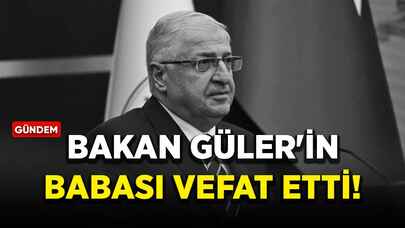 Bakan Güler'in babası vefat etti