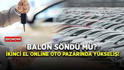 Balon söndü mü? İkinci el online oto pazarında yükseliş