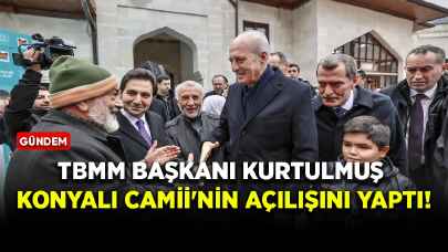 TBMM Başkanı Kurtulmuş Konyalı Camii'nin açılışını yaptı