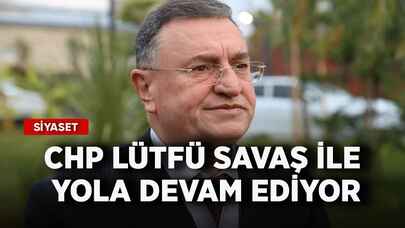 CHP, kararını verdi! Hatay'da Lütfü Savaş ile yola devam