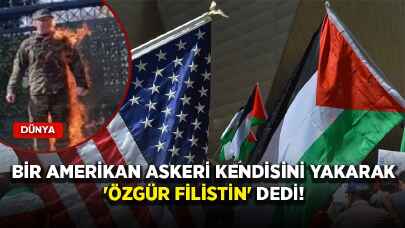 Bir Amerikan askeri kendisini yakarak 'Özgür Filistin' dedi!