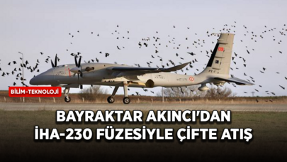 Bayraktar AKINCI'dan İHA-230 füzesiyle çifte atış