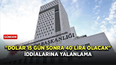 Dezenformasyonla Mücadele Merkezinden "Dolar 15 gün sonra 40 lira olacak" iddialarına yalanlama