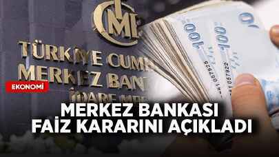 Merkez Bankası faiz kararını açıkladı