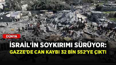 İsrail'in soykırımı sürüyor: Gazze'de can kaybı 32 bin 552'ye çıktı