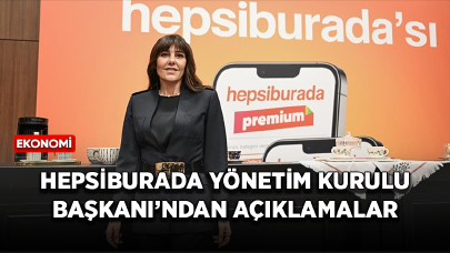 Hepsiburada Yönetim Kurulu Başkanı Hanzade Doğan'dan açıklamalar