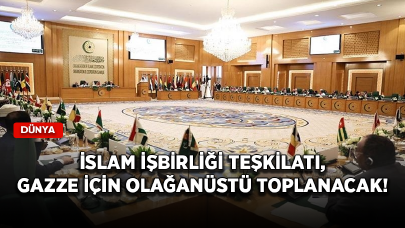 İslam İşbirliği Teşkilatı, Gazze için olağanüstü toplanacak!