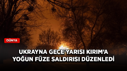 Ukrayna gece yarısı Kırım’a yoğun füze saldırısı düzenledi