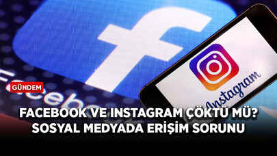 Facebook ve Instagram çöktü mü? Sosyal medyada erişim sorunu