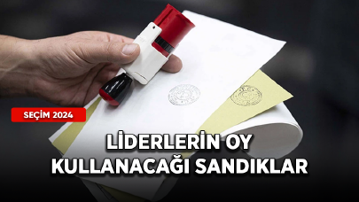 Liderler hangi sandıkta oy kullanacak?