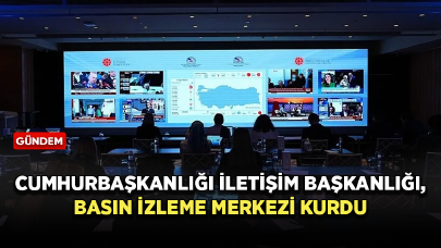 Cumhurbaşkanlığı İletişim Başkanlığı, Basın İzleme Merkezi kurdu