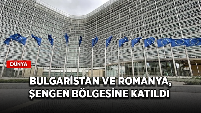 Bulgaristan ve Romanya, Şengen bölgesine katıldı