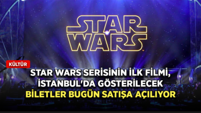 Star Wars serisinin ilk filmi, müzikal eşliğinde İstanbul'da gösterilecek