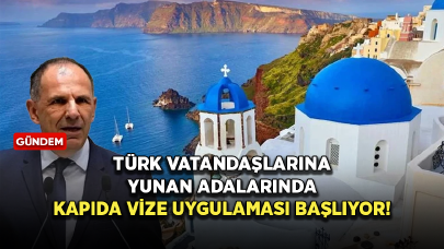 Türk vatandaşlarına Yunan adalarında kapıda vize uygulaması başlıyor!