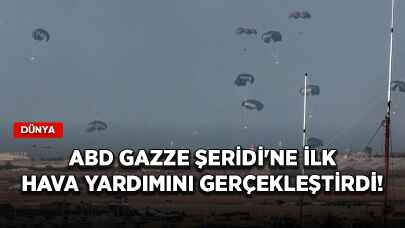 ABD, Gazze Şeridi'ne ilk hava yardımını gerçekleştirdi!