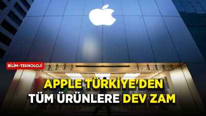 Apple'dan Türkiye'deki tüm ürünlere dev zam