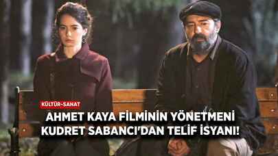 Ahmet Kaya filminin yönetmeni Kudret Sabancı'dan telif isyanı!