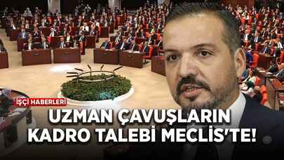 Uzman çavuşların kadro talebi Meclis'te!