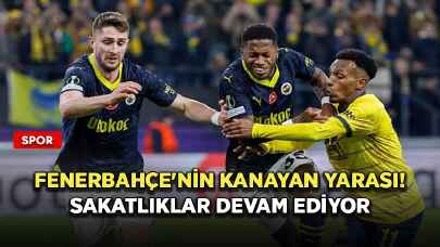 Fenerbahçe'nin kanayan yarası! Sakatlıklar devam ediyor