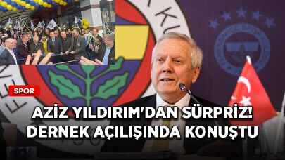 Aziz Yıldırım'dan sürpriz! Dernek açılışında konuştu