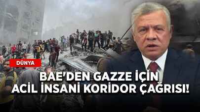 BAE'den Gazze için acil insani koridor çağrısı!