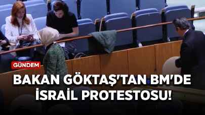 Bakan Göktaş'tan BM'de İsrail protestosu!