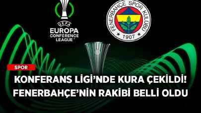 Konferans Ligi’nde kura çekildi! Fenerbahçe’nin rakibi belli oldu