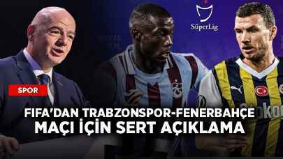 FIFA'dan Trabzonspor-Fenerbahçe maçı için sert açıklama