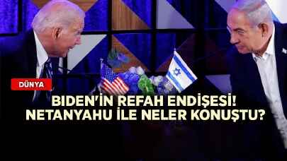 Biden'ın Refah endişesi! Netanyahu ile neler konuştu?