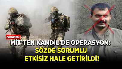 MİT’ten Kandil'de operasyon: Sözde sorumlu etkisiz hale getirildi