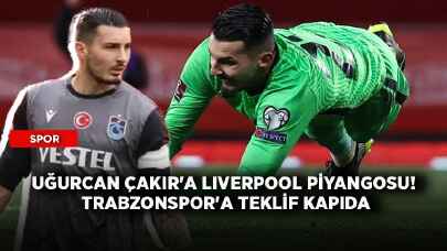 Uğurcan Çakır'a Liverpool piyangosu! Trabzonspor'a teklif kapıda