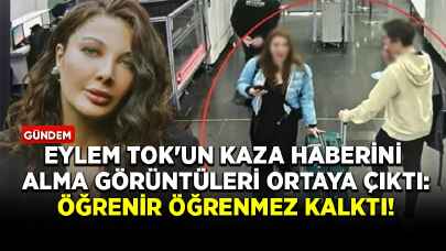 Eylem Tok'un kaza haberini alma görüntüleri ortaya çıktı: Öğrenir öğrenmez kalktı