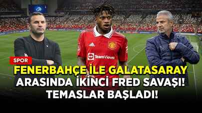 Fenerbahçe ile Galatasaray arasında ikinci Fred savaşı! Temaslar başladı