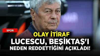 Lucescu, Beşiktaş'ı neden reddettiğini açıkladı! Olay itiraf