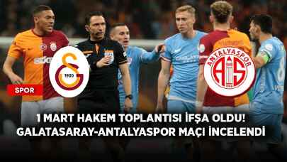 1 Mart hakem toplantısı ifşa oldu! Galatasaray-Antalyaspor maçı incelendi