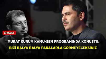 Murat Kurum Kamu-Sen programında konuştu: Bizi balya balya paralarla görmeyeceksiniz