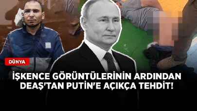 İşkence görüntülerinin ardından DEAŞ'tan Putin'e açıkça tehdit!