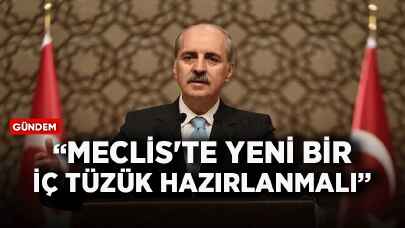 TBMM Başkanı Kurtulmuş: Meclis'te yeni bir iç tüzük hazırlanmalı