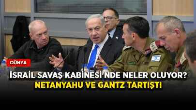 İsrail Savaş Kabinesi'nde neler oluyor? Netanyahu ve Gantz tartıştı