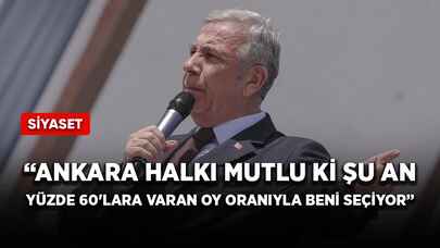 Mansur Yavaş: Ankara halkı mutlu ki şu an yüzde 60'lara varan oy oranıyla beni seçiyor