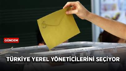 Türkiye yerel yöneticilerini seçiyor!