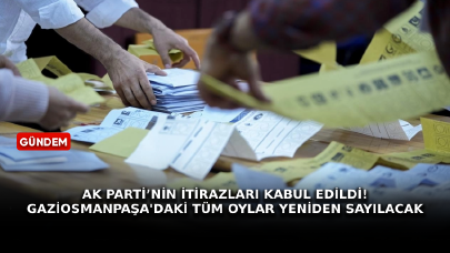 AK Parti’nin itirazları kabul edildi! Gaziosmanpaşa'daki tüm oylar yeniden sayılacak