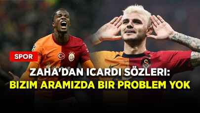 Zaha'dan Icardi sözleri: Bizim aramızda bir problem yok