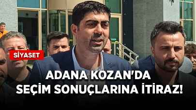 Adana Kozan'da seçim sonuçlarına itiraz!