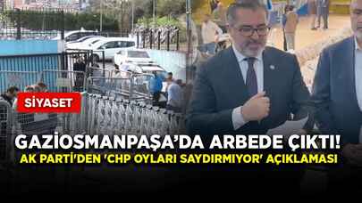 Gaziosmanpaşa’da arbede çıktı! AK Parti'den 'CHP oyları saydırmıyor' açıklaması