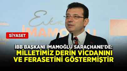 İBB Başkanı İmamoğlu Saraçhane'de: Milletimiz derin vicdanını ve ferasetini göstermiştir