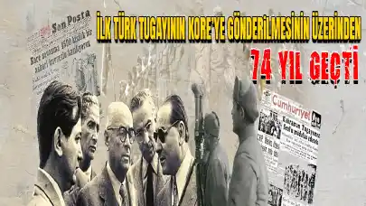 İlk Türk tugayının Kore'ye gönderilmesinin üzerinden 74 yıl geçti