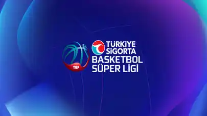 Türkiye Sigorta Basketbol Süper Ligi'nde heyecan dorukta!